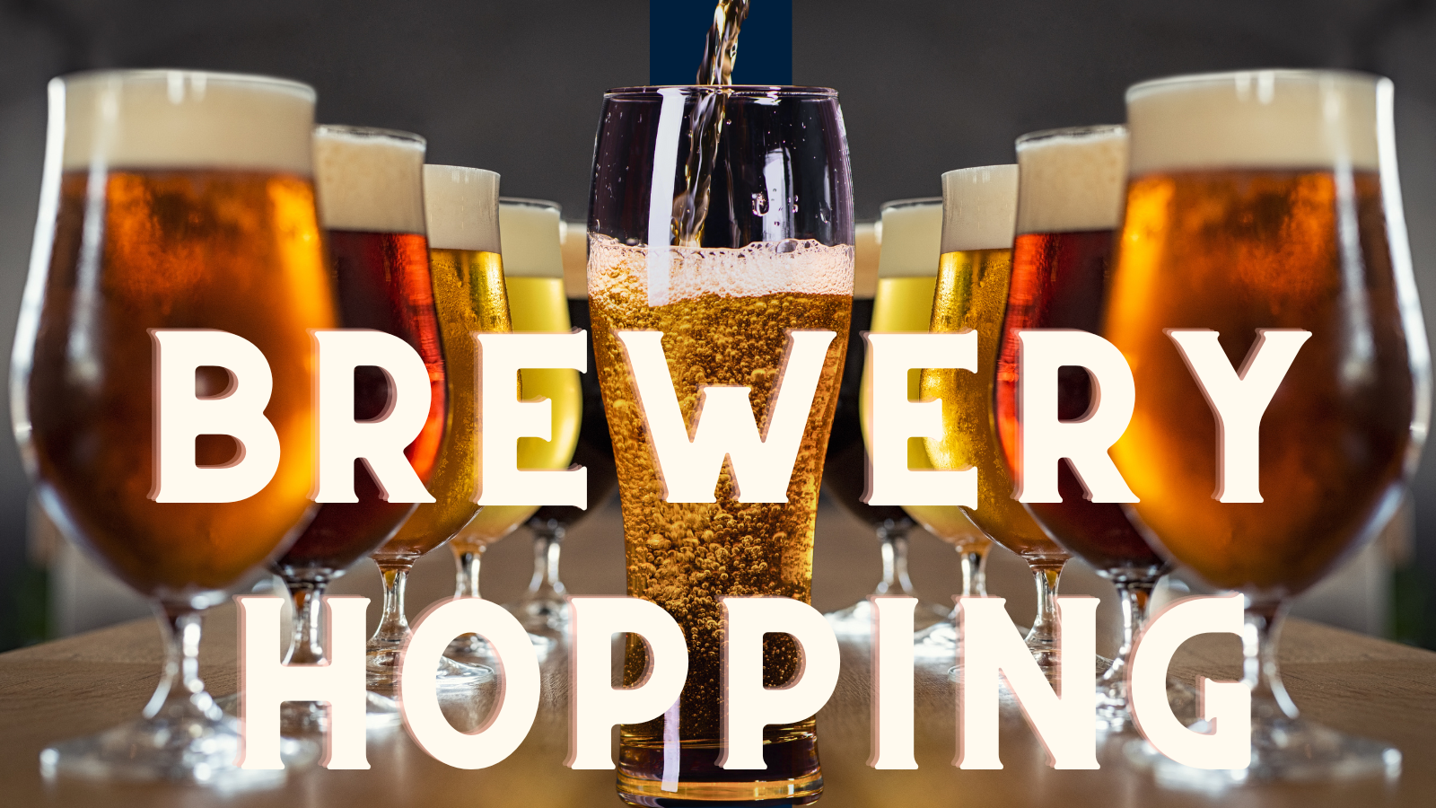 Two lines of various coloured beers in glasses meeting in center frame which becomes one big beer. Heading of "Brewery Hopping" across image,